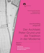 Der Architekt Peter Grund und die Tradition in der Moderne