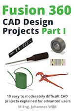 Fusion 360 | CAD Design Projects Part I