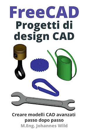 FreeCAD | Progetti di design CAD