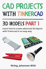 CAD Projects with Tinkercad | 3D Models Part 1
