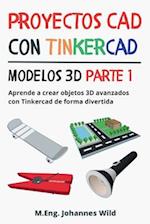 Proyectos CAD con Tinkercad | Modelos 3D Parte 1