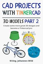 CAD Projects with Tinkercad | 3D-Models Part 2