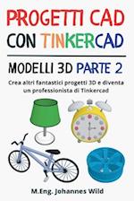Progetti CAD con Tinkercad | Modelli 3D Parte 2