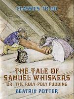 Tale of Samuel Whiskers, or, The Roly-Poly Pudding