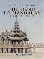 Road to Mandalay, A Tale of Burma