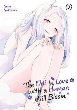 The Oni in Love with a Human Will Bloom - Band 02