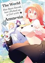 The World Has Been Saved, but I Picked up a Girl with Amnesia, Band 01