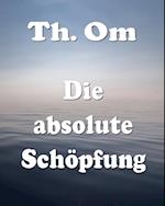 Die absolute Schöpfung