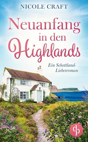 Neuanfang in den Highlands