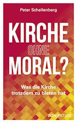 Kirche ohne Moral?