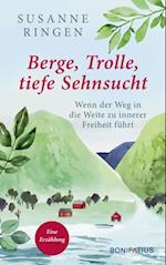 Berge, Trolle, tiefe Sehnsucht