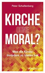 Kirche ohne Moral?