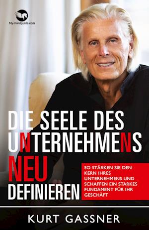 Die Seele Des Unternehmens Neu Definieren