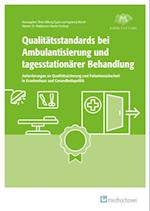 Qualitätsstandards bei Ambulantisierung und tagesstationärer Behandlung