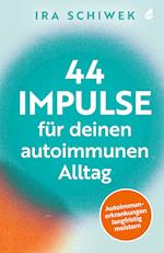 44 Impulse für deinen autoimmunen Alltag