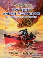 Tom Swift and His Motor-Boat, or, The Rivals of Lake Carlopa