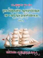 Strange Adventures of Captain Dangerous, Vol. 1