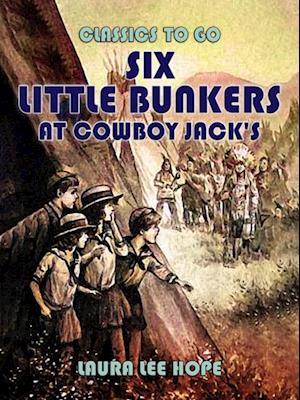 Six Little Bunkers At Cowboy Jack's