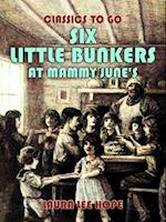 Six Little Bunkers At Mammy June's