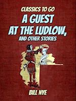 Guest At The Ludlow, And Other Stories