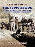 Suppression Of The African Slave Trade To The United States Of America
