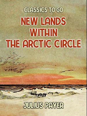 New Lands Within The Arctic Circle