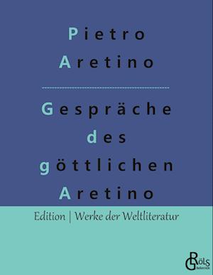 Gespräche des göttlichen Aretino