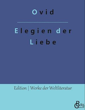 Elegien der Liebe