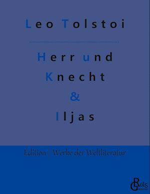 Herr und Knecht & Iljas