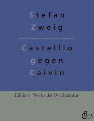 Castellio gegen Calvin