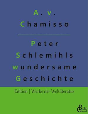 Peter Schlemihls wundersame Geschichte