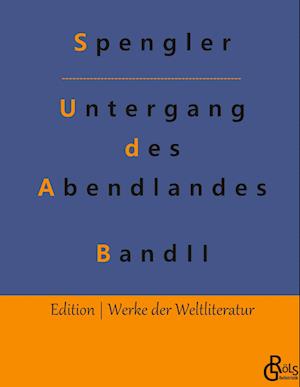 Der Untergang des Abendlandes - zweiter Band