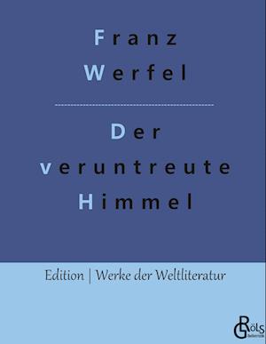 Der veruntreute Himmel