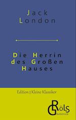 Die Herrin des Großen Hauses