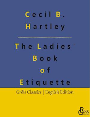 The Ladies' Book of Etiquette