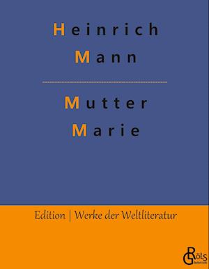 Mutter Marie