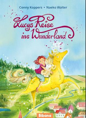 Lucys Reise ins Wunderland