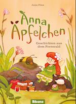 Anna Äpfelchen. Geschichten aus dem Feenwald