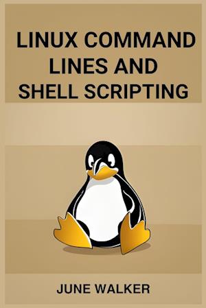 LINUX COMMAND LINES AND SHELL SCRIPTING