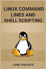 LINUX COMMAND LINES AND SHELL SCRIPTING