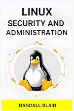 LINUX SECURITY AND  ADMINISTRATION
