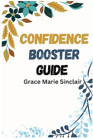 CONFIDENCE BOOSTER GUIDE