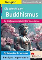 Die Weltreligion Buddhismus