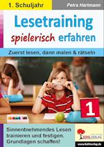 Lesetraining spielerisch erfahren / Klasse 1