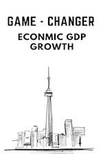 GAME - CHANGER ECONMIC GDP GROWTH 