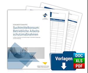 Dokumentenmappe Suchtmittelkonsum: Betriebliche Arbeitsschutzmaßnahmen