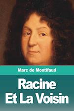 Racine Et La Voisin