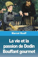 La vie et la passion de Dodin Bouffant gourmet