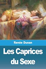 Les Caprices du Sexe