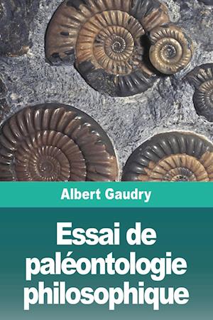 Essai de paléontologie philosophique